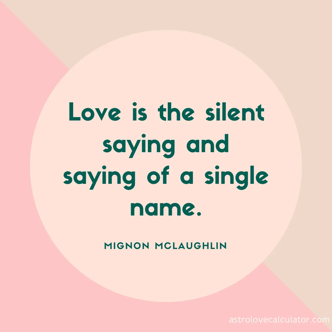 Love is the silent saying and saying of a single name