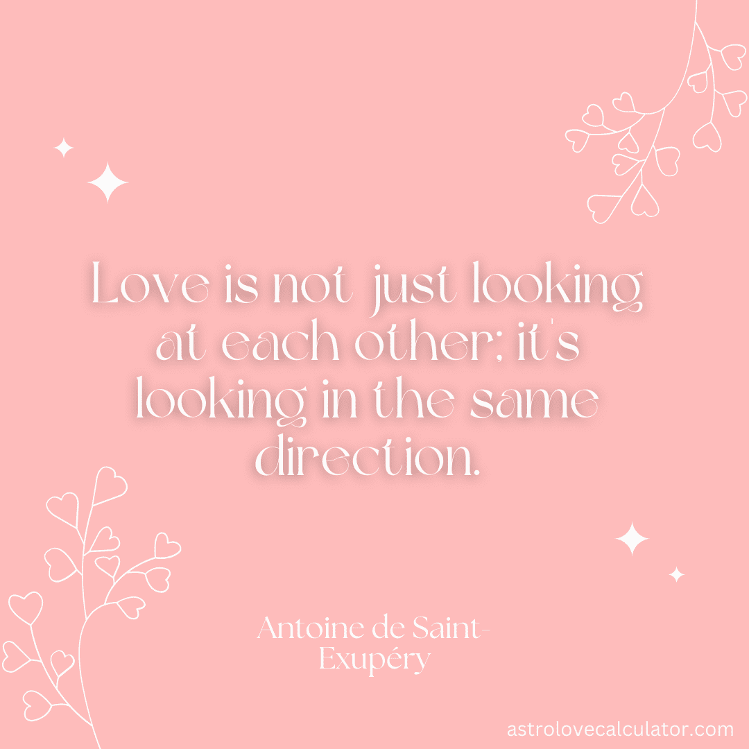 Love quotes given by Antoine de Saint-Exupéry