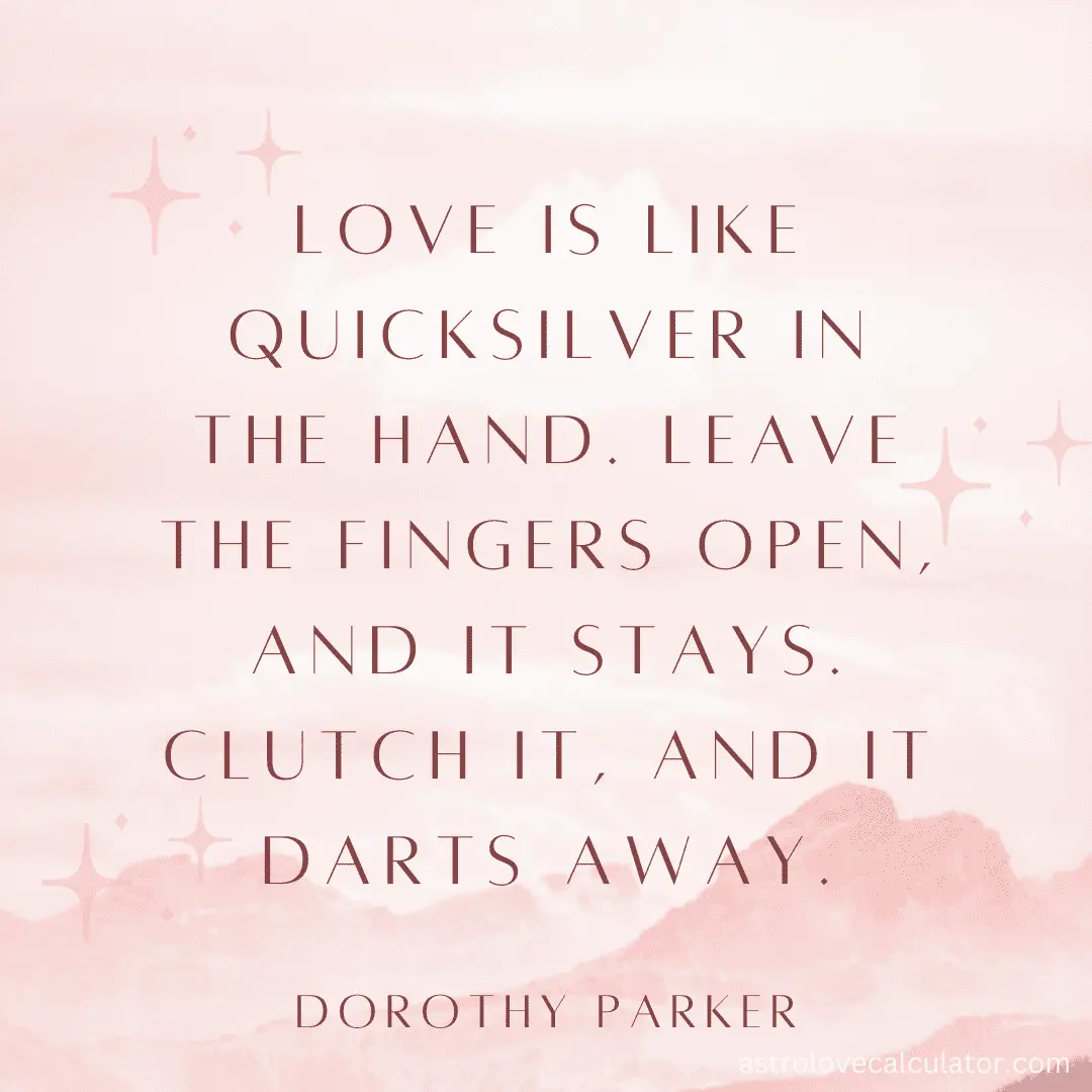Love quotes given by Dorothy Parker