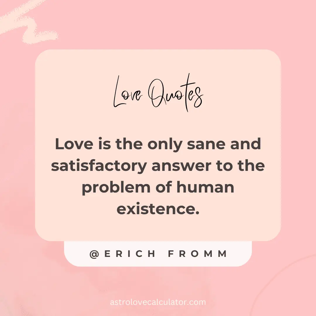 Love quotes given by Erich Fromm