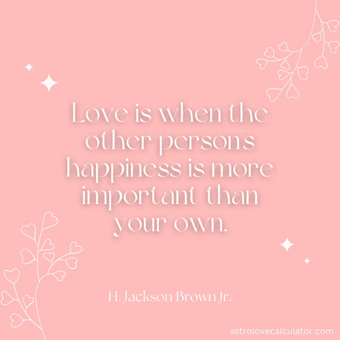 Love quotes given by H. Jackson Brown Jr.